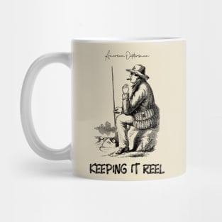 American Outdoorsman Keeping It Reel - Fishing Mug